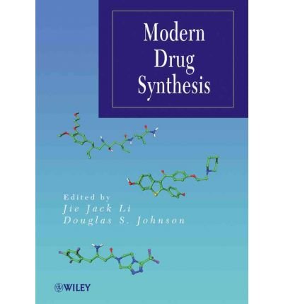 [(Modern Drug Synthesis)] [Author: Jie Jack Li] published on (September, 2010)