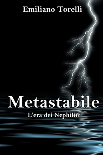 Metastabile - l'era dei nephilim (Italian Edition)