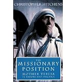 Produkt-Bild: (The Missionary Position: Mother Teresa in Theory and Practice) By Hitchens, Christopher (Author) Paperback on 17-Apr-1997