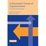 a systematic theory of argumentation the pragma dialectical approach