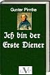 Ich bin der Erste Diener