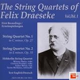 The String Quartets of Felix Draeseke Vol.1