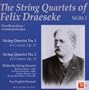 The String Quartets of Felix Draeseke Vol.1