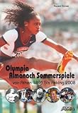 Produkt-Bild: Olympia-Almanach Sommerspiele: Von Athen 1986 bis Peking 2008