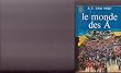 Le monde des a