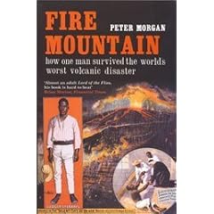 Fire Mountain: How One Man Survived the World's Worst Volcanic Disaster