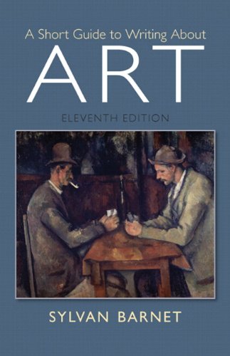 Short Guide to Writing About Art Plus MySearchLab with eText -- Access Card Package (11th Edition)