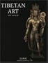 Tibetan Art: Tracing the Development of Spiritual Ideals...