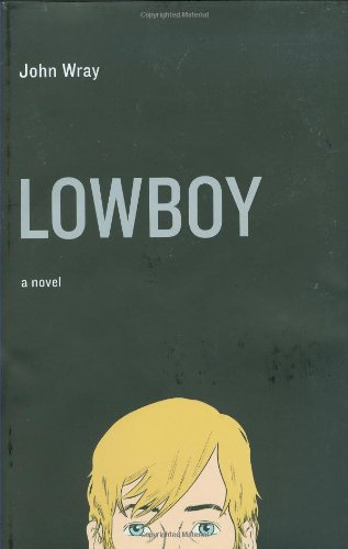 Lowboy: A Novel