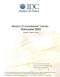 Review IDC Research  / Mexico IT Investment Trends - Midmarket 2005