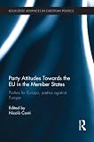 Party attitudes towards the EU in the member states : parties for Europe, parties against Europe