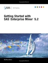 Getting Started with SAS(R) Enterprise Miner(TM) 5.2