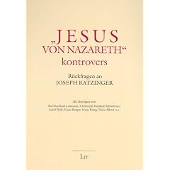 "Jesus von Nazareth" kontrovers: R�ckfragen an Joseph Ratzinger