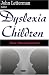 Dyslexia in Children: New Developments