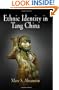 Ethnic Identity in Tang China (Encounters with Asia)