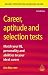 Career, Aptitude and Selection Tests: Match Your IQ, Personality and Abilities to Your Ideal Career by Jim Barrett