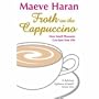 Froth on the Cappuccino: How Small Pleasures Can Save Your Life