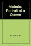 Victoria : portrait of a queen