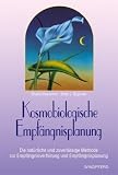 Produkt-Bild: Kosmobiologische Empf&auml;ngnisplanung. Mit Fruchtbarkeitskalender bis ins Jahr 2020.