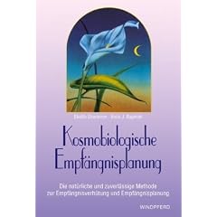 Kosmobiologische Empf�ngnisplanung. Mit Fruchtbarkeitskalender bis ins Jahr 2020.