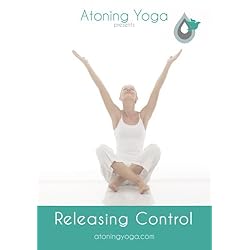 Atoning Yoga Releasing Control