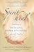 Spirit Heals: Awakening a Woman's Inner Knowing for Self-Healing