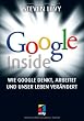Google Inside: Wie Google denkt, arbeitet und unser Leben ver�ndert (mitp Business)