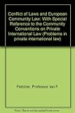 Conflict of laws and European Community law : with special reference to the Community Conventions on private international law