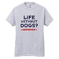 Life Without Dogs Tee