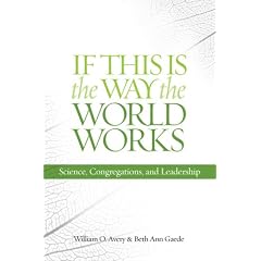 If This Is the Way the World Works: Science, Congregations, and Leadership