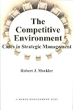 The Competitive Environment: Cases in Strategic Management