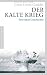 Bücher : Der Kalte Krieg: Eine neue Geschichte