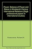 Power, balance of power, and status in nineteenth century international relations