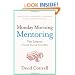 Monday Morning Mentoring: Ten Lessons to Guide You Up the Ladder