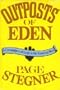Outposts of Eden: A Curmudgeon at Large in the American West