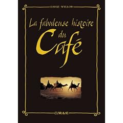 La fabuleuse histoire du Caf�