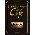 La fabuleuse histoire du Caf�