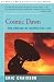 Cosmic Dawn: The Origins of Matter and Life