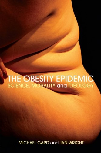 the obesity epidemic science morality and ideology