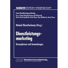 Dienstleistungsmarketing: Konzeptionen und Anwendungen (Fokus Dienstleistungsmarketing)