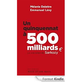 Un quinquennat à 500 millards:Le vrai bilan de Sarkozy