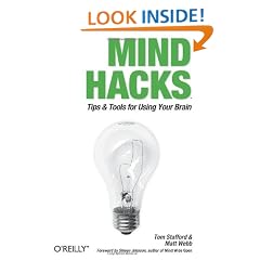 Mind Hacks: Tips & Tricks for Using Your Brain: Tips and Tricks for Using Your Brain