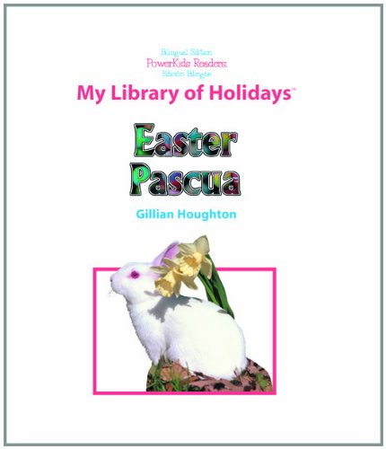 My Library of Holidays: Easter / Pascua (PowerKids Readers: Bilingual Edition) (English and Spanish Edition)