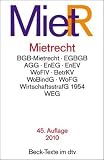 Mietrecht: BGB Mietrecht, EGBGB, AGG, EnRG, EnEV, WoFlV, BetrKV, WoBindG, WoFG, WirtschaftsstrafG 1954, WEG, WoVermittG