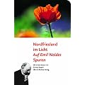 Nordfriesland im Licht. Auf Emil Noldes Spuren