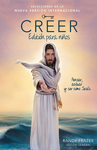 Creer -  Edición para niños: Pensar, actuar y ser como Jesús (Spanish Edition)
