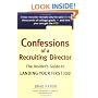 Confessions of a Recruiting Director: The Insider's Guide to Landing Your First Job