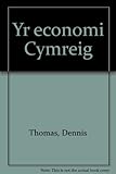 Yr economi Cymreig