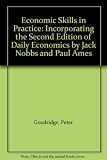 Economic skills in practice : incorporating the second edition of Daily economics by Jack Nobbs and Paul Ames