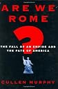 Are We Rome?